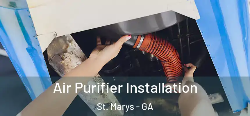  Air Purifier Installation St. Marys - GA