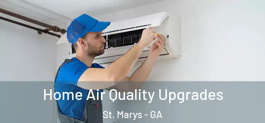 Home Air Quality Upgrades St. Marys - GA