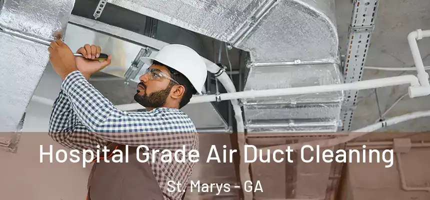  Hospital Grade Air Duct Cleaning St. Marys - GA
